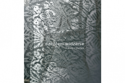 Karina Czernek - Szeptem widzenie
