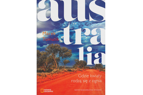 okładka książki: Marek Tomalik - Australia, gdzie kwiaty rodzą się z ognia