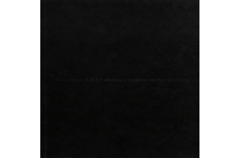 Tomasz Sikorski, S.M.R.T. Absurdalna Tajemnica Ukrytych Sił Istnienia